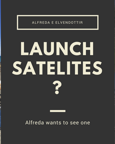 She's not quite sure what a satellite launch is, but by now Alfreda really wants to see one